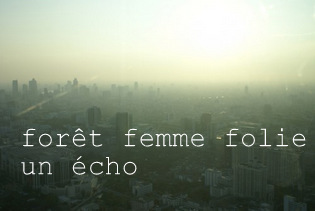 Forêt Femme Folie un écho