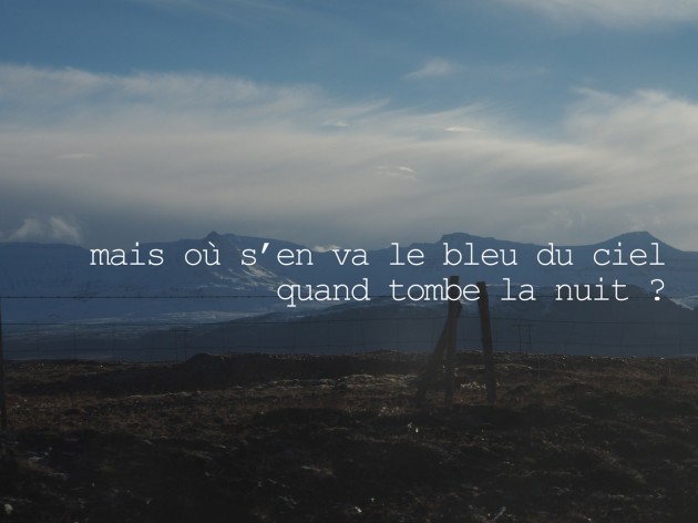 mais où s’en va le bleu du ciel quand tombe la nuit ?